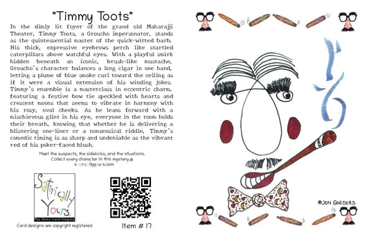 Timmy Toots - Groucho Impersonator - Greeting Card