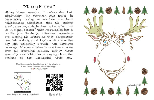 Mickey Moose greeting card with his oversized antlers and his story telling you about all of the drama surrounding this lovable character